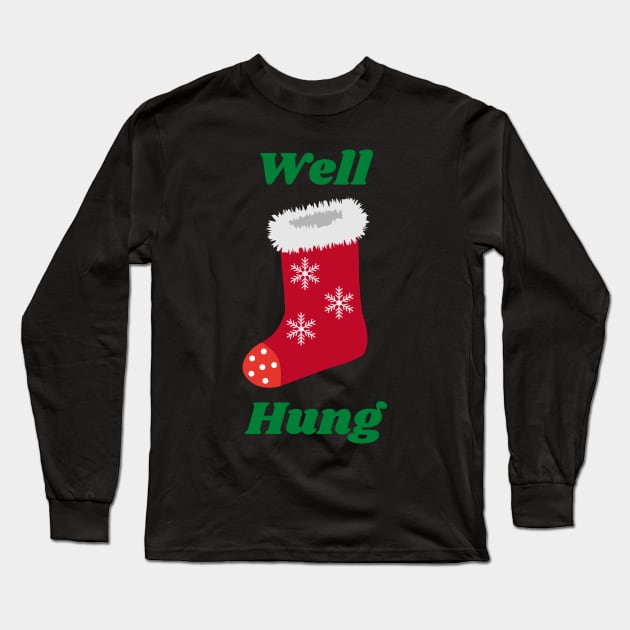 Well Hung, Christmas Pun Long Sleeve T-Shirt by Felicity-K